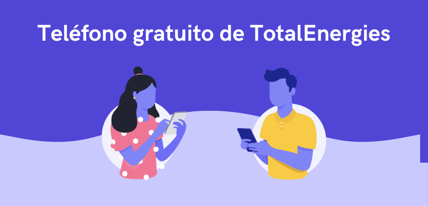 Teléfono de TotalEnergies: listado de números gratuitos