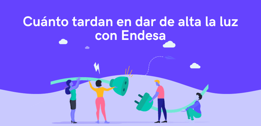 ¿Cuánto tardan en Endesa en dar de alta la luz?