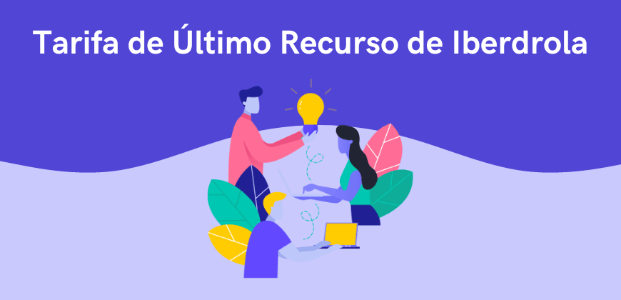 Tarifa Último Recurso de Iberdrola: precio del gas regulado