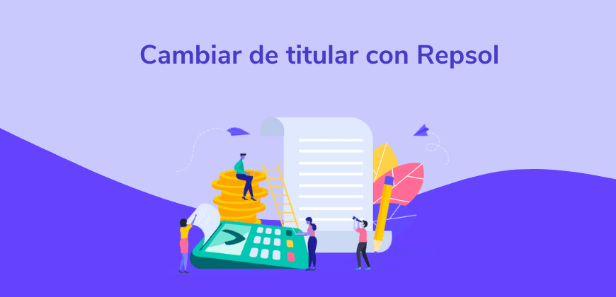 Cambio de titular con Repsol: documentos y coste