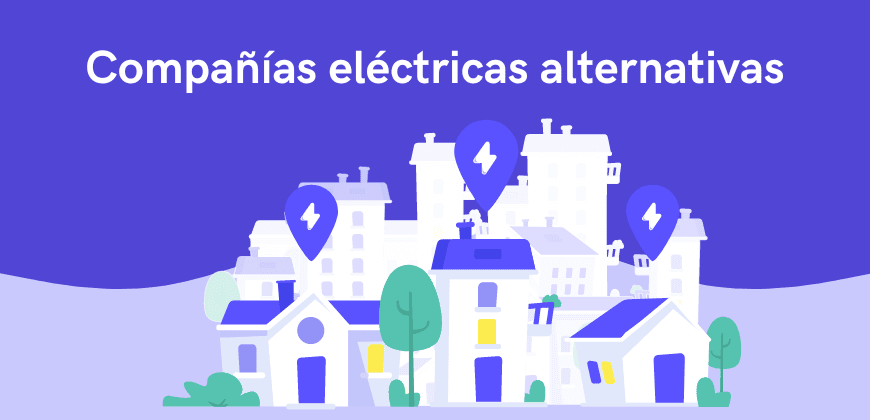 Compañías eléctricas alternativas: precios y listado