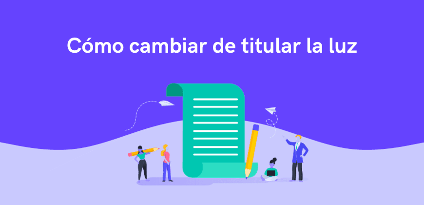 Cómo cambiar de titular la luz: casos, requisitos y coste